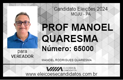 Candidato PROF MANOEL QUARESMA 2024 - MOJU - Eleições