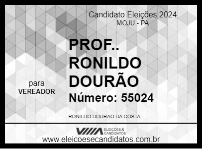 Candidato PROF.. RONILDO DOURÃO 2024 - MOJU - Eleições