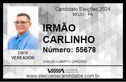 Candidato IRMÃO CARLINHO 2024 - MOJU - Eleições