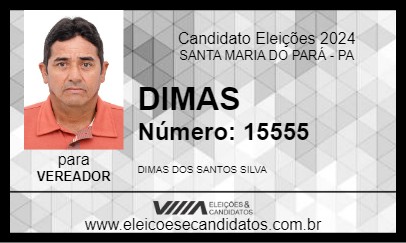 Candidato DIMAS 2024 - SANTA MARIA DO PARÁ - Eleições