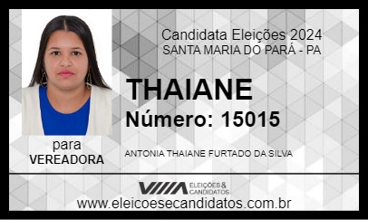 Candidato THAIANE 2024 - SANTA MARIA DO PARÁ - Eleições