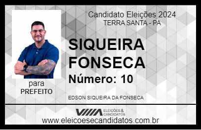 Candidato SIQUEIRA FONSECA 2024 - TERRA SANTA - Eleições