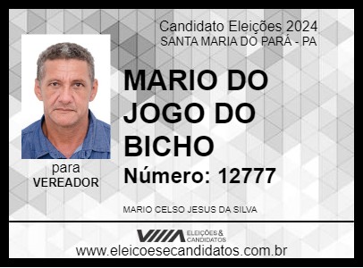 Candidato MARIO DO JOGO DO BICHO 2024 - SANTA MARIA DO PARÁ - Eleições