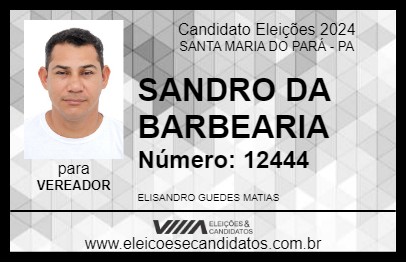 Candidato SANDRO DA BARBEARIA 2024 - SANTA MARIA DO PARÁ - Eleições