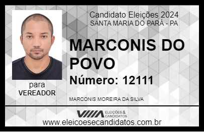 Candidato MARCONIS DO POVO 2024 - SANTA MARIA DO PARÁ - Eleições