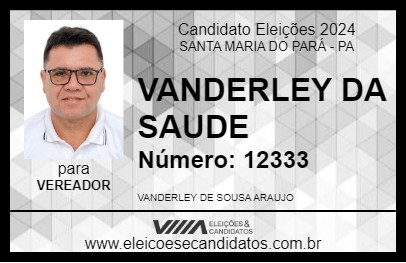 Candidato VANDERLEY DA SAUDE 2024 - SANTA MARIA DO PARÁ - Eleições