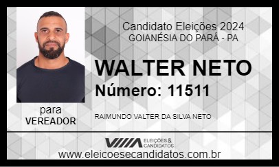 Candidato WALTER NETO 2024 - GOIANÉSIA DO PARÁ - Eleições