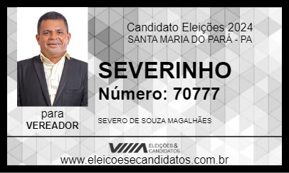 Candidato SEVERINHO 2024 - SANTA MARIA DO PARÁ - Eleições