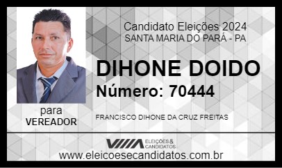 Candidato DIHONE DOIDO 2024 - SANTA MARIA DO PARÁ - Eleições