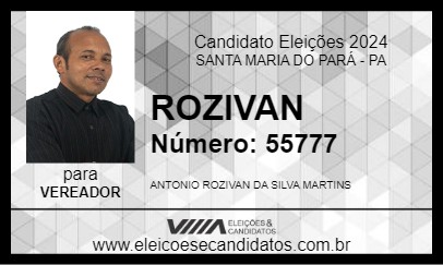 Candidato ROZIVAN 2024 - SANTA MARIA DO PARÁ - Eleições