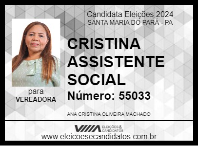 Candidato CRISTINA ASSISTENTE SOCIAL 2024 - SANTA MARIA DO PARÁ - Eleições