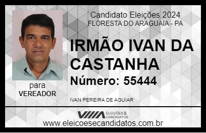 Candidato IRMÃO IVAN DA CASTANHA 2024 - FLORESTA DO ARAGUAIA - Eleições