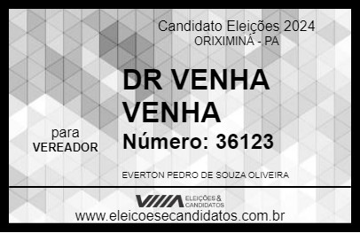 Candidato DR VENHA VENHA 2024 - ORIXIMINÁ - Eleições