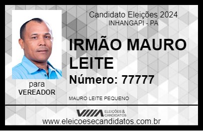 Candidato IRMÃO MAURO LEITE 2024 - INHANGAPI - Eleições