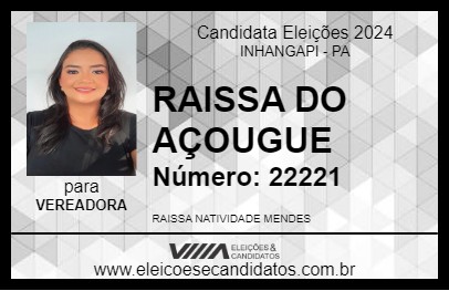 Candidato RAISSA DO AÇOUGUE 2024 - INHANGAPI - Eleições