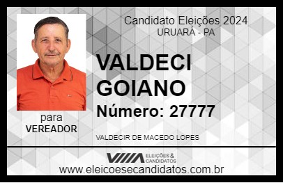 Candidato VALDECI GOIANO 2024 - URUARÁ - Eleições