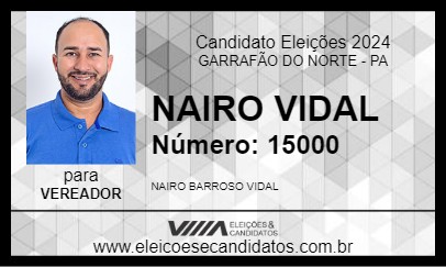 Candidato NAIRO VIDAL 2024 - GARRAFÃO DO NORTE - Eleições