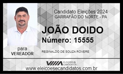 Candidato JOÃO DOIDO 2024 - GARRAFÃO DO NORTE - Eleições