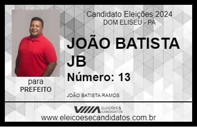 Candidato JOÃO BATISTA JB 2024 - DOM ELISEU - Eleições