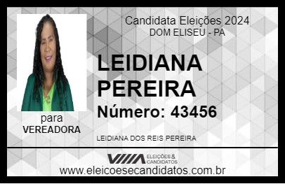 Candidato LEIDIANA PEREIRA 2024 - DOM ELISEU - Eleições