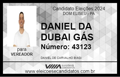 Candidato DANIEL DA DUBAI GÁS 2024 - DOM ELISEU - Eleições