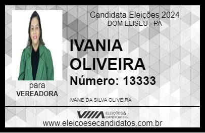 Candidato IVANIA OLIVEIRA 2024 - DOM ELISEU - Eleições