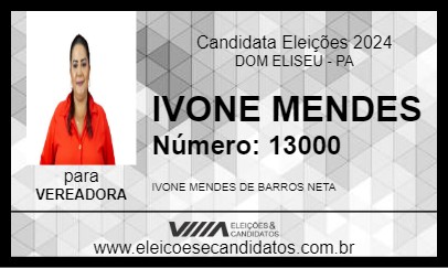 Candidato IVONE MENDES 2024 - DOM ELISEU - Eleições