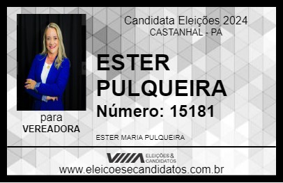 Candidato ESTER PULQUEIRA 2024 - CASTANHAL - Eleições