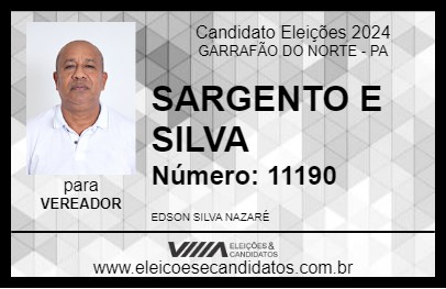 Candidato SARGENTO E SILVA 2024 - GARRAFÃO DO NORTE - Eleições