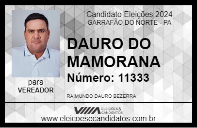 Candidato DAURO DO MAMORANA 2024 - GARRAFÃO DO NORTE - Eleições