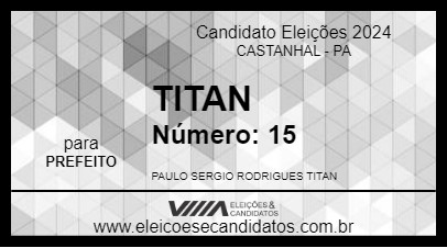 Candidato TITAN 2024 - CASTANHAL - Eleições