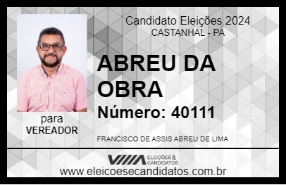 Candidato ABREU DA OBRA 2024 - CASTANHAL - Eleições