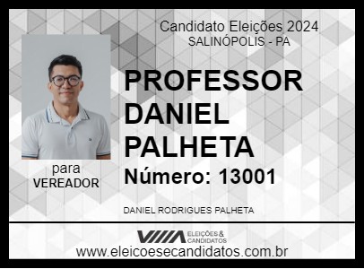 Candidato PROFESSOR DANIEL PALHETA 2024 - SALINÓPOLIS - Eleições