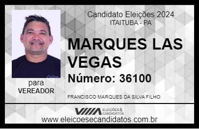 Candidato MARQUES LAS VEGAS 2024 - ITAITUBA - Eleições