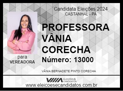 Candidato PROFESSORA VÂNIA CORECHA 2024 - CASTANHAL - Eleições