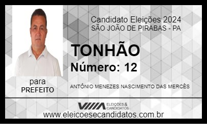 Candidato TONHÃO 2024 - SÃO JOÃO DE PIRABAS - Eleições