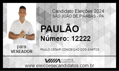 Candidato PAULÃO 2024 - SÃO JOÃO DE PIRABAS - Eleições