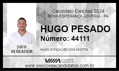 Candidato HUGO PESADO 2024 - NOVA ESPERANÇA DO PIRIÁ - Eleições