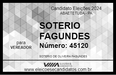 Candidato SOTERIO FAGUNDES 2024 - ABAETETUBA - Eleições