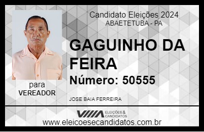 Candidato GAGUINHO DA FEIRA 2024 - ABAETETUBA - Eleições