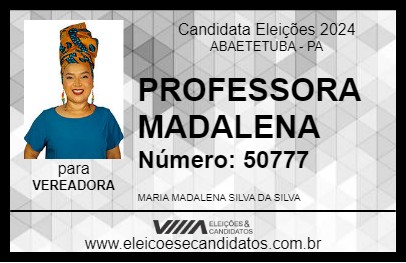 Candidato PROFESSORA MADALENA 2024 - ABAETETUBA - Eleições