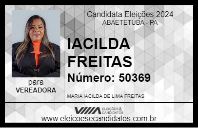 Candidato IACILDA FREITAS 2024 - ABAETETUBA - Eleições