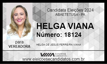 Candidato HELGA VIANA 2024 - ABAETETUBA - Eleições