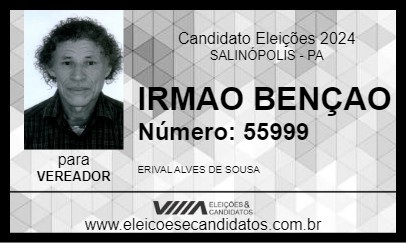 Candidato IRMAO BENÇAO 2024 - SALINÓPOLIS - Eleições