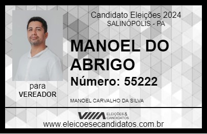 Candidato MANOEL DO ABRIGO 2024 - SALINÓPOLIS - Eleições