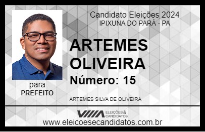 Candidato ARTEMES OLIVEIRA 2024 - IPIXUNA DO PARÁ - Eleições