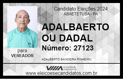 Candidato ADALBAERTO OU DADAL 2024 - ABAETETUBA - Eleições