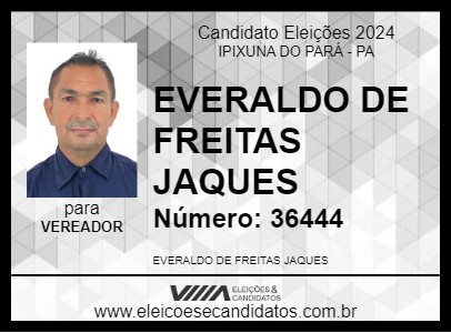 Candidato EVERALDO DE FREITAS JAQUES 2024 - IPIXUNA DO PARÁ - Eleições