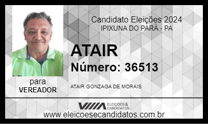 Candidato ATAIR 2024 - IPIXUNA DO PARÁ - Eleições