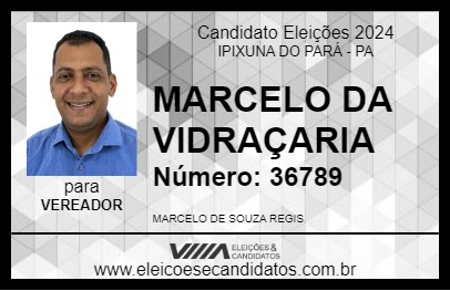 Candidato MARCELO DA VIDRAÇARIA 2024 - IPIXUNA DO PARÁ - Eleições